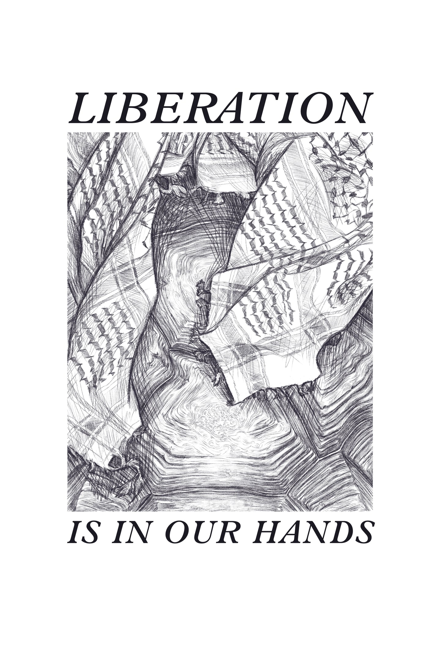 Liberation is in our hands (All proceeds split between the Community Defence Fund for Palestine Solidarity and unrwa)
